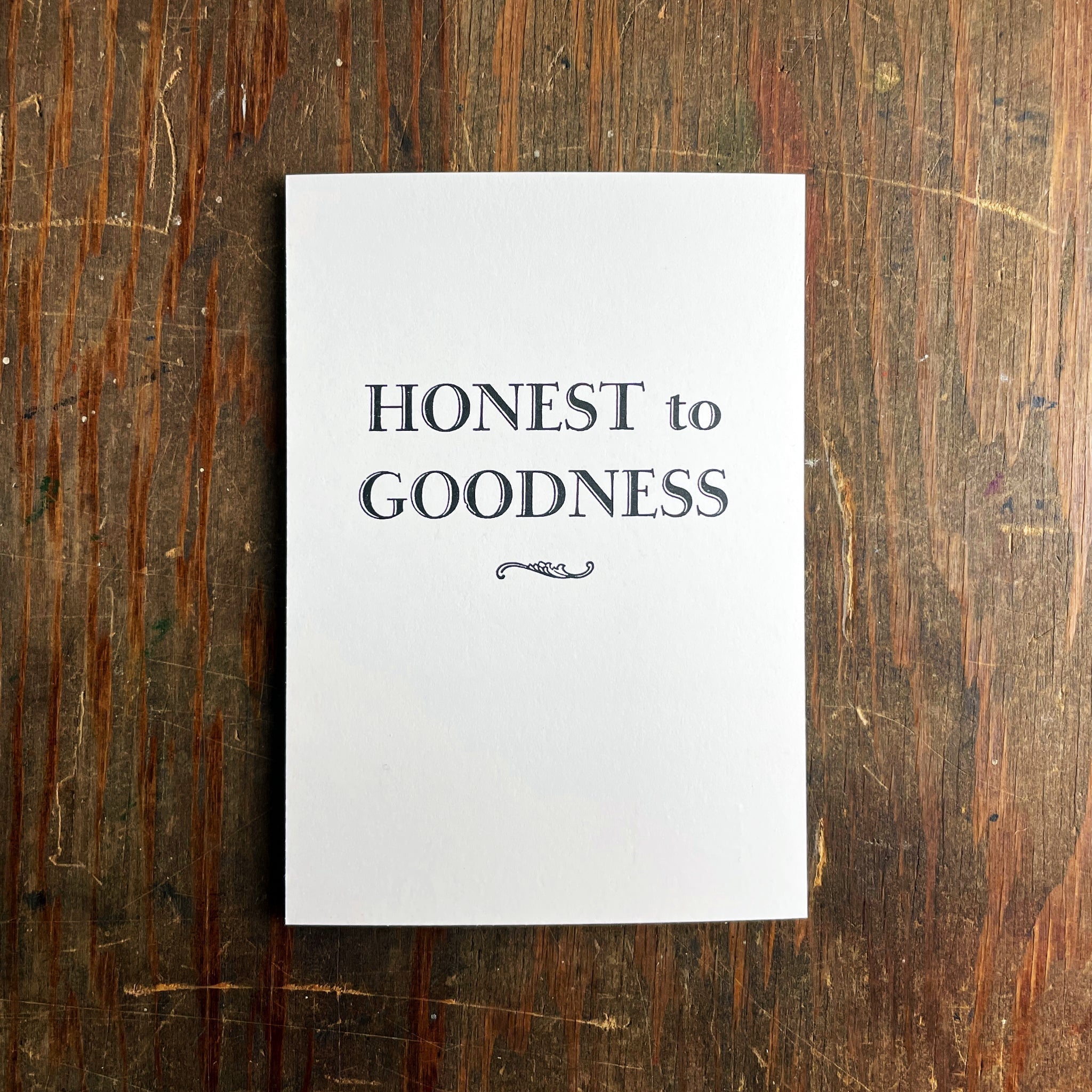 Honest to Goodness notecard