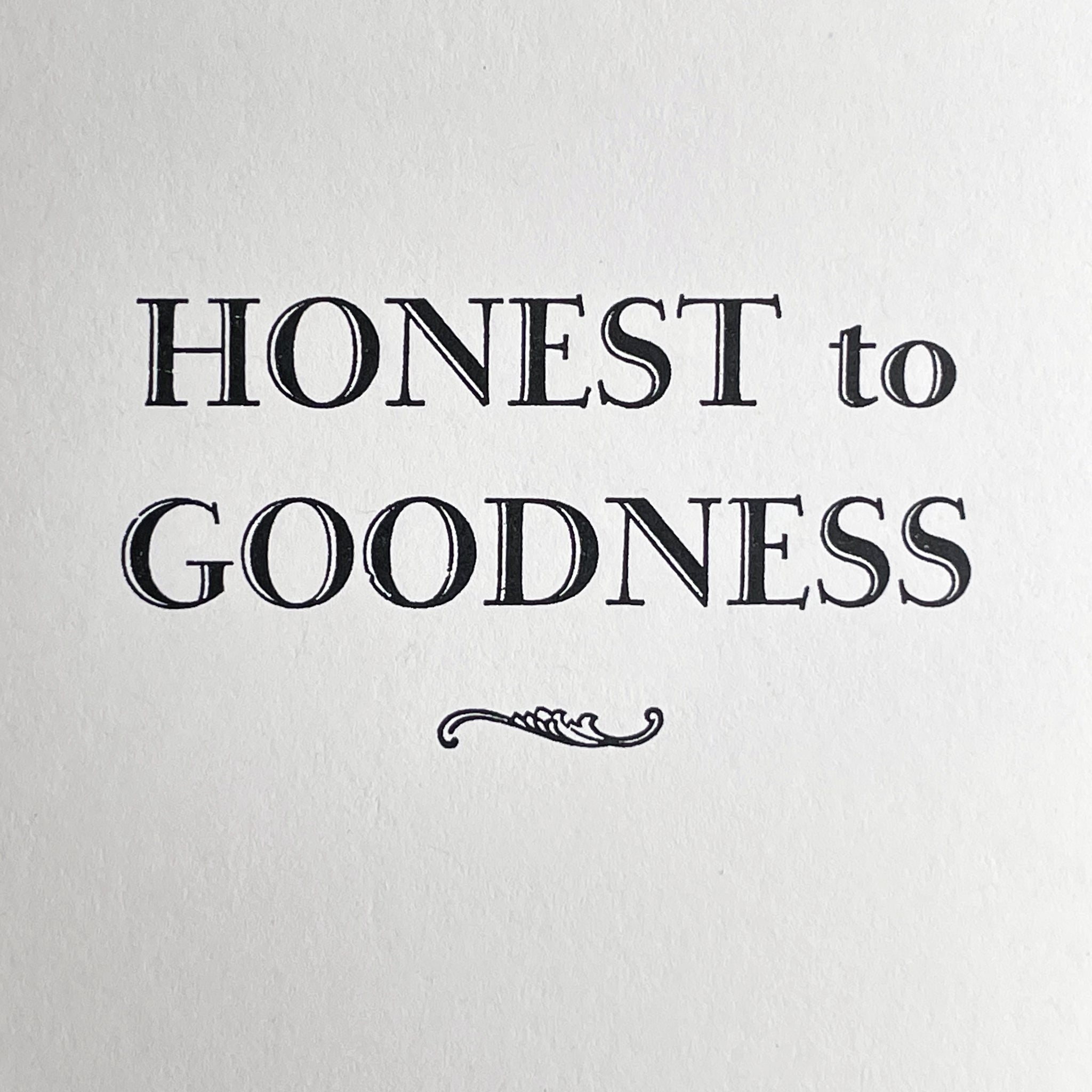 Honest to Goodness notecard